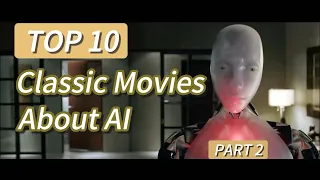 Top 10 Classic Movies About AI Part 2
