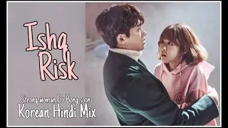 Ishq Risk | Mere Brother ki Dulhan | Strong woman do bong soon | Korean Mix