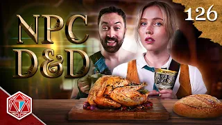 Dinner Disaster - NPC D&D - Episode 126
