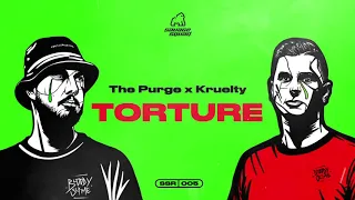 The Purge x Kruelty - Torture