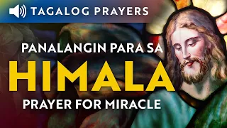 Panalangin Para sa Himala • Tagalog Prayer for Miracle