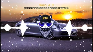 passinho debochado (remix) (Igor batidão)💙