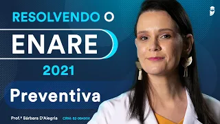 Resolvendo o ENARE 2021 - Aula de Medicina Preventiva