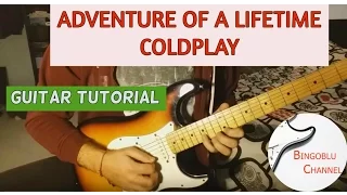 Coldplay - Adventure Of A Lifetime How to Play Guitar Tutorial