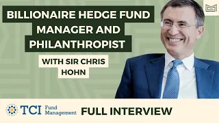 Sir Chris Hohn: The Full Interview