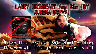 AURORA DSP - Laney Ironheart - Absurdly Thorough Review and Tutorial - My Favorite Amp