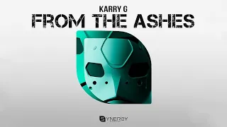 Karry G - From the Ashes (Extended Mix)