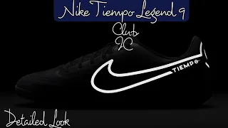 Nike Tiempo Legend 9 Club IC Detailed look