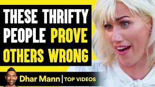 THRIFTY PEOPLE Proving OTHERS WRONG, What Happens Is Shocking | Dhar Mann