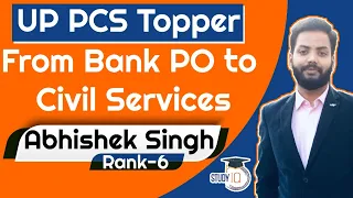 UP PCS Topper Interview - From Bank PO to Civil Services - Strategy for UP PCS by Abhishek Singh