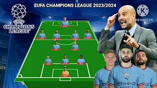 Manchester City Potential Line Up Eufa Champions League Next Seasons 2023/2024