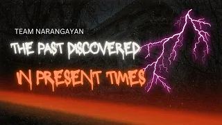 THE PAST DISCOVERED IN THE PRESENT TIMES II TEAM NARANGAYAN