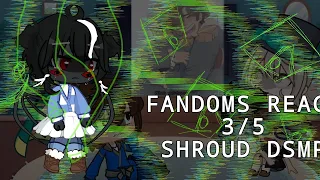 ||FANDOMS REACT|3/3|discontinued|Shroud|DSMP||