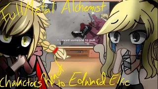 Fullmetal Alchemist characters react to Edward Elric [TikToks] (Pt.1/3) -angst-