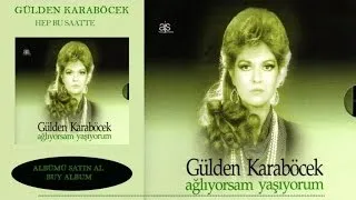 Gülden Karaböcek - Hep Bu Saatte (Official Audio)