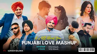 It's All About You : Punjabi Love Mashup 2024 | Ft.- Sonam Bajwa | Sidhu Moosewala | VDj Hitesh