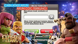 Cara Atasi Akun COC terkunci 2019