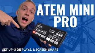 How To Set Up The ATEM Mini Pro, 3 Displays and Screen Share