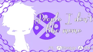 People I don't like meme || ft. Michael Afton || Gacha Club