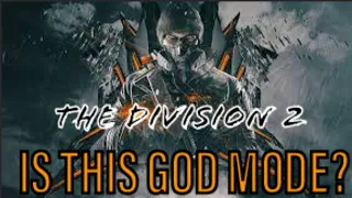 The Division 2 | IS GOD MODE BACK? | GLITCH?