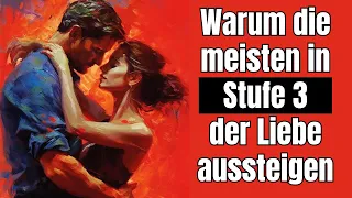 Die 5 Stufen der Liebe und warum die meisten nur bis Stufe 3 kommen!