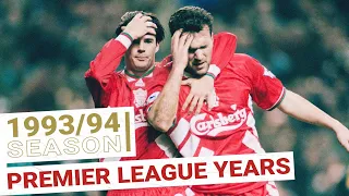 Liverpool's Premier League Years: 1993/94 Season | EVERY GOAL