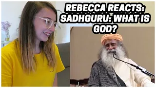 Rebecca Reacts: Sadhguru: What Is God?