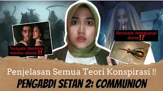 TEORI PENGABDI SETAN 2: COMMUNION - PENJELASAN LENGKAP TEORI KONSPIRASI!!