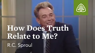 How Does Truth Relate to Me?: A Blueprint for Thinking with R.C. Sproul