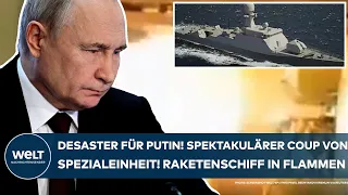 UKRAINE-KRIEG: Desaster für Putin! Spektakulärer Coup von Spezialeinheit - Raketenschiff in Flammen!