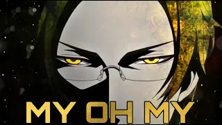 Claude Faustus ⎹⎹ AMV ⎹⎹ My Oh My