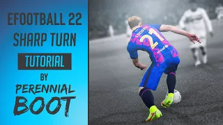 How to do Sharp turn in Efootball 22 - Perennial Boot