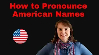 How to Pronounce American Names
