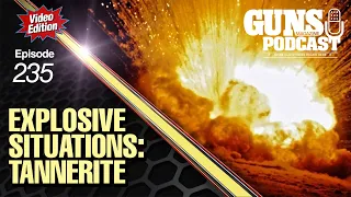 Explosive Situations: Tannerite! — GMP #235