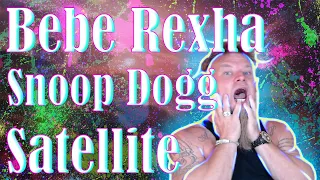 First Listen Bebe Rexha & Snoop Dogg - Satellite (Sirius Reactions!!!)