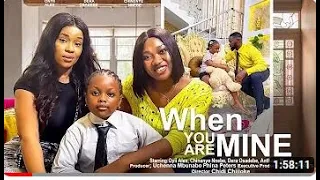 When You Are Mine: Starring Onyii Alex, Chinenye Nnebe,  Dera Osadebe, Anthony Woode