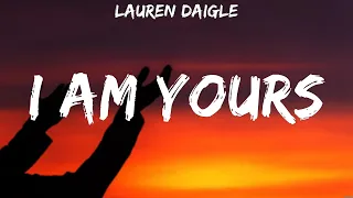 Lauren Daigle   I Am Yours Lyrics Hillsong Worship, Bethel Music #4