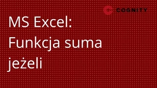 Funkcja suma jeżeli w MS Excel