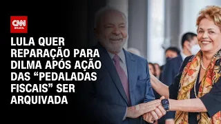 Lula quer reparação para Dilma após ação das “pedaladas fiscais” ser arquivada | O GRANDE DEBATE