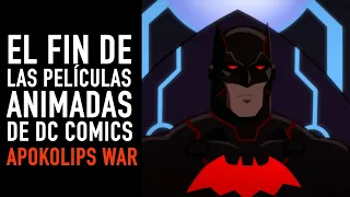 Apokolips War I El fin de las películas animadas de DC Comics