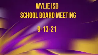 Wylie ISD School Board Meeting (9/13/21)