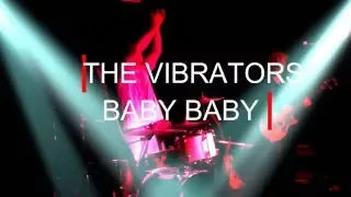 The Vibrators - Baby Baby - LIVE!