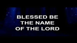 Blessed Be the Name of the Lord Medley