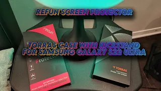 Refun Screen Protector and Torras Case for Samsung S22 Ultra 5g - Unboxing and review