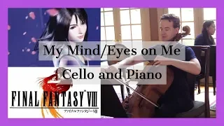 My Mind/Eyes On Me (Rinoa's Theme from "Final Fantasy VIII")