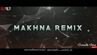 MAKHNA REMIX BY DJ VJ | SUMANTH NAIK VISUALS