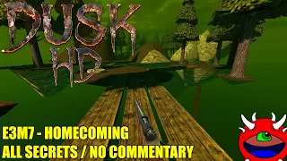 DUSK HD - E3M7 Homecoming - All Secrets No Commentary Gameplay