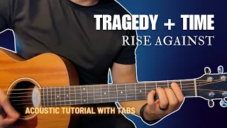 Tragedy + Time Guitar Lesson (with Tabs) - Rise Against