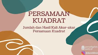 Cara Mencari Jumlah dan Hasil Kali Akar Persamaan Kuadrat: Tips Terbaik