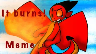 It burns! Animation meme